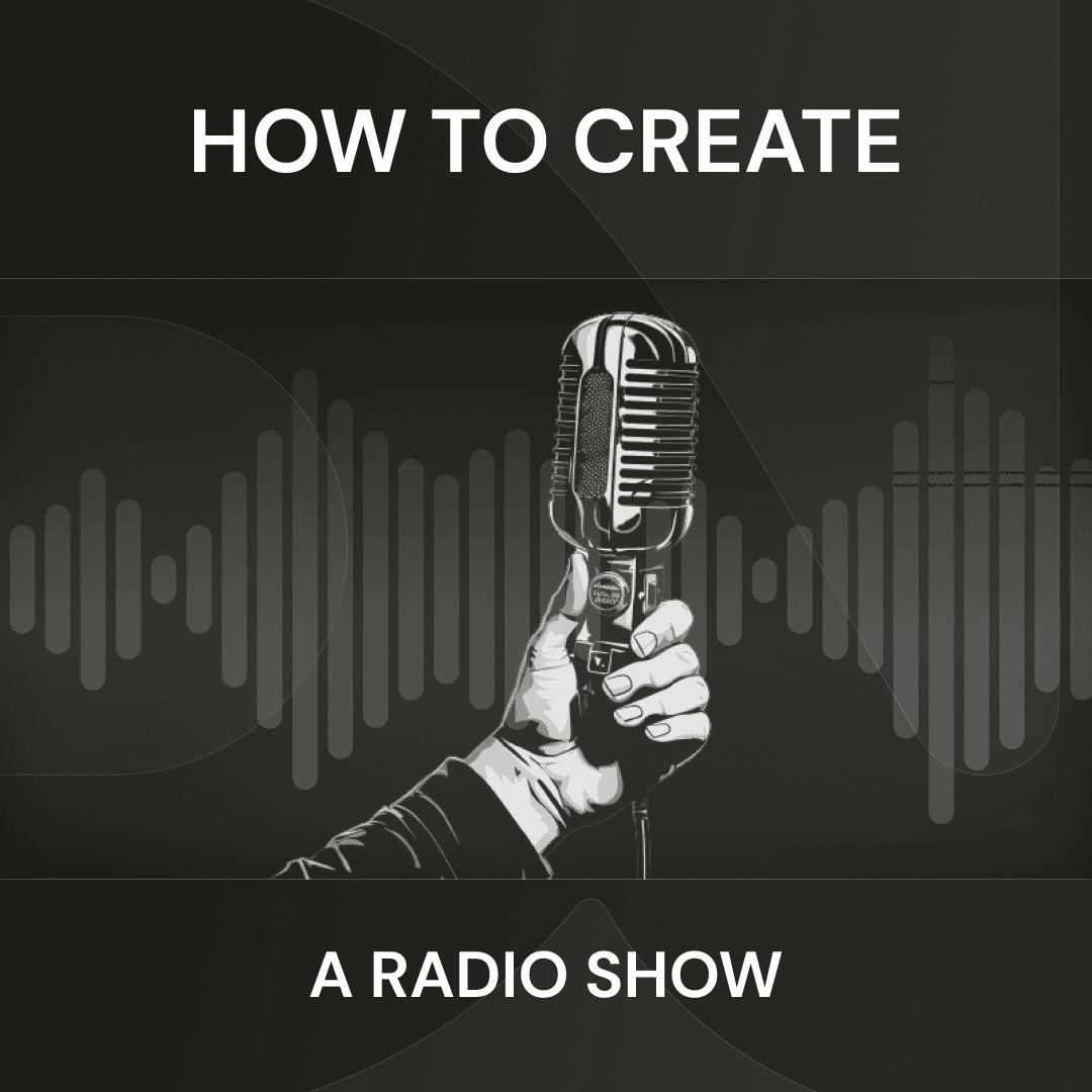 how to create a radio show 