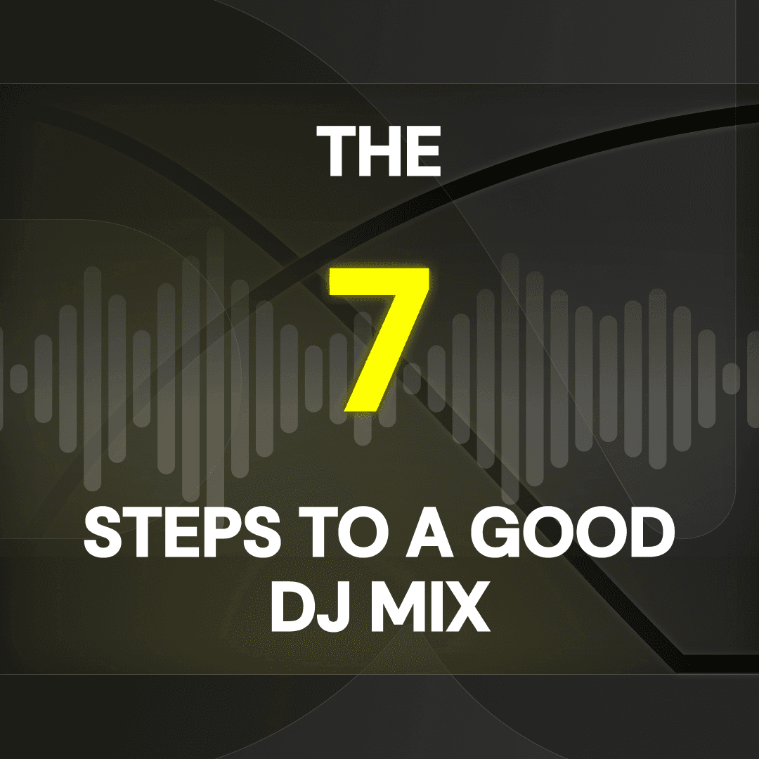 7 steps to a good DJ Mix