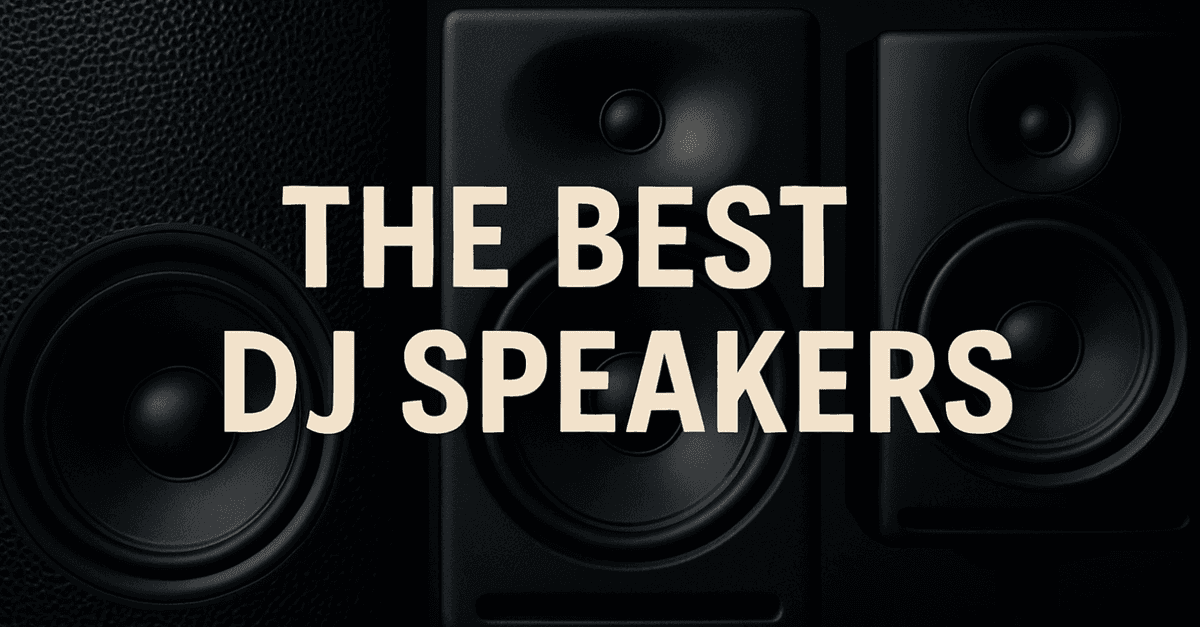 the best dj speakers and dj loudspeakers